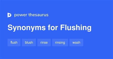 flush thesaurus|synonyms for flushing.